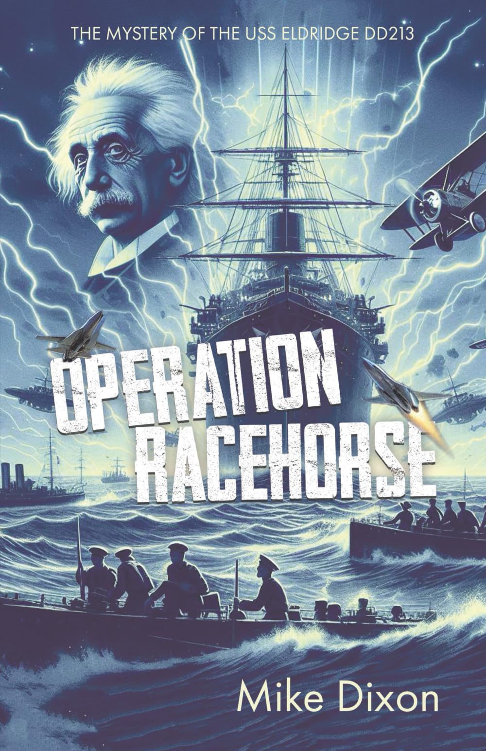 Operation Racehorse: The Mystery of the USS Eldridge DD213