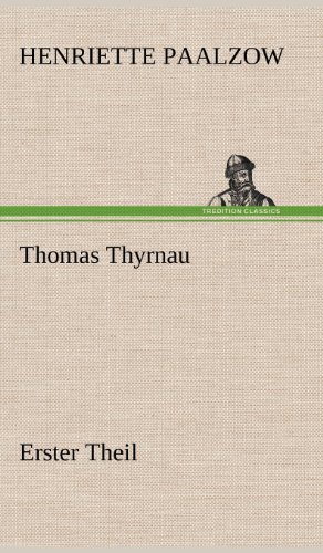 Thomas Thyrnau - Erster Theil: Erster Theil