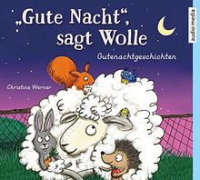 „Gute Nacht“, sagt Wolle: Gutenachtgeschichten