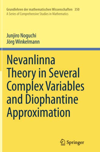 Nevanlinna Theory in Several Complex Variables and Diophantine Approximation (Grundlehren der mathematischen Wissenschaften, Band 350)