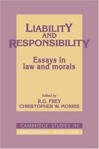 Liability and Responsibility: Essays in Law and Morals (Cambridge Studies in Philosophy and Law)