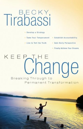 Keep the Change: Breaking Through to Permanent Transformation