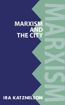 Marxism And The City (Marxist Introductions)