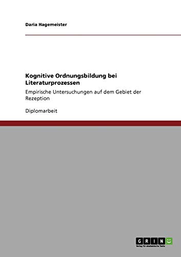 Kognitive Ordnungsbildung bei Literaturprozessen: Empirische Untersuchungen auf dem Gebiet der Rezeption