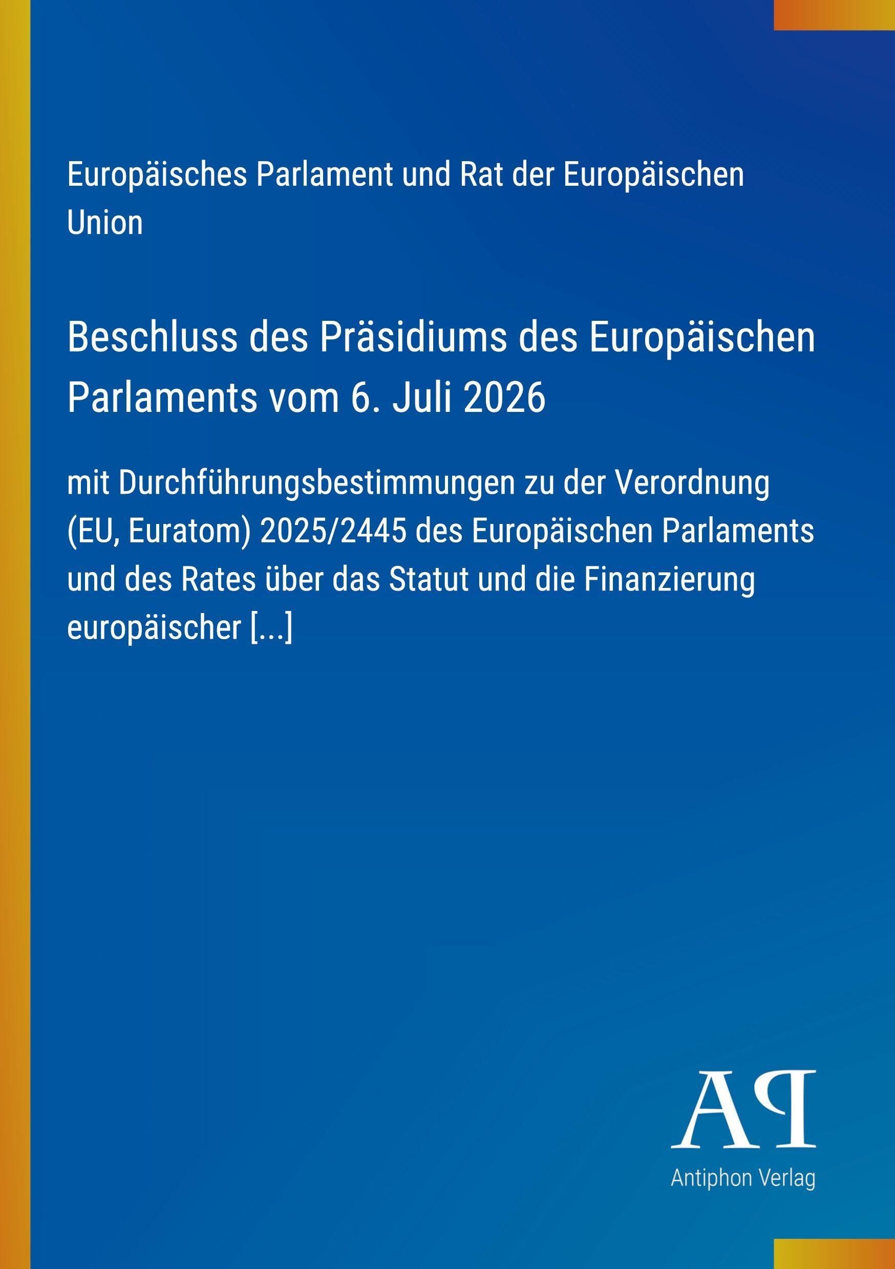Beschluss des Präsidiums des Europäischen Parlaments vom 6. Juli 2026