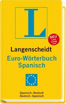 Langenscheidt Euro-Wörterbuch Spanisch: Spanisch-Deutsch/Deutsch-Spanisch: Spanisch - Deutsch / Deutsch - Spanisch. Rund 45.000 Stichwörter und Wendungen (Langenscheidt Euro-Wörterbücher)