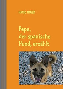 Pepe, der spanische Hund, erzählt
