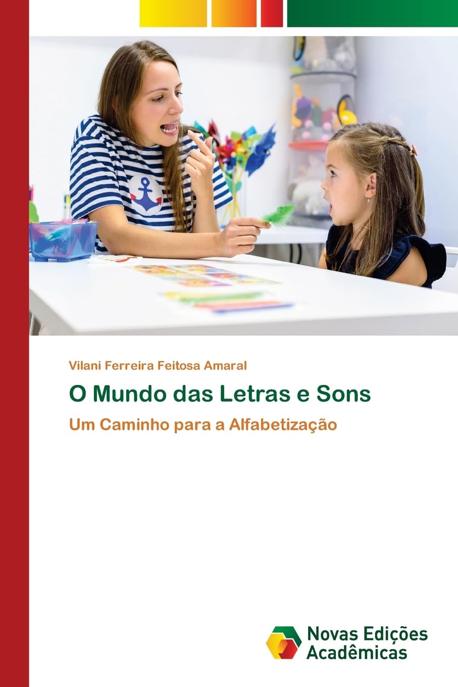 O Mundo das Letras e Sons: Um Caminho para a Alfabetização