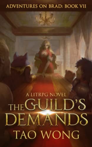 The Guild's Demands: A New Adult LitRPG Fantasy (Adventures on Brad, Band 7)