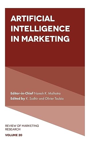 Artificial Intelligence in Marketing (Review of Marketing Research, 20)