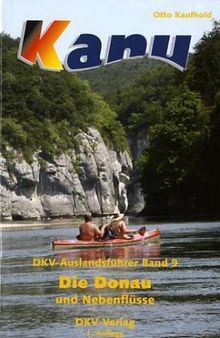 DKV Auslandsführer 09. Donau: Die Donau und Nebenflüsse