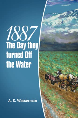 1887 The Day They Turned Off The Water