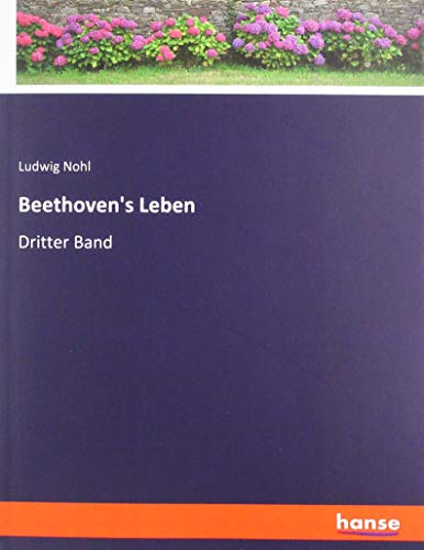 Beethoven's Leben: Dritter Band