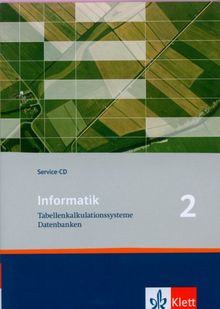 Informatik. Tabellenkalkulationssysteme, Datenbanken. Service-CD 9. Klasse. Ausgabe für Bayern und Nordrhein-Westfalen. Windows XP; 2000