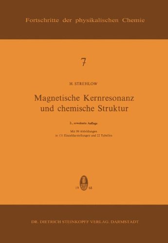 Magnetische Kernresonanz und Chemische Struktur (Fortschritte der physikalischen Chemie)