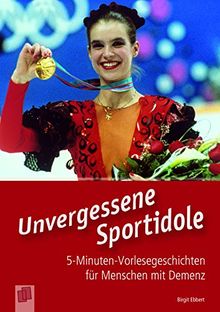 5-Minuten-Vorlesegeschichten für Menschen mit Demenz: Unvergessene Sportidole von Ebbert, Birgit | Buch | Zustand gut