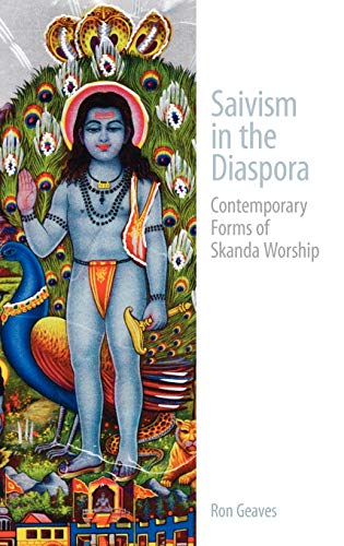 Saivism in the Diaspora: Contemporary Forms of Skanda Worship