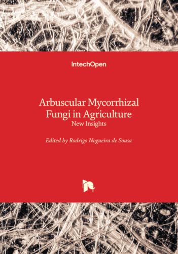 Arbuscular Mycorrhizal Fungi in Agriculture - New Insights
