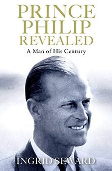 Prince Philip Revealed: A Man of His Century