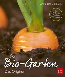 Der Biogarten: Das Original - komplett neu. Mit Videolinks im Buch (BLV)