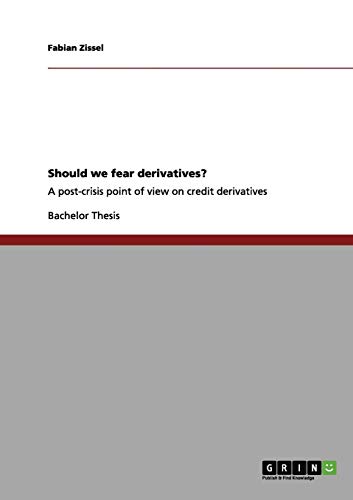 Should we fear derivatives?: A post-crisis point of view on credit derivatives