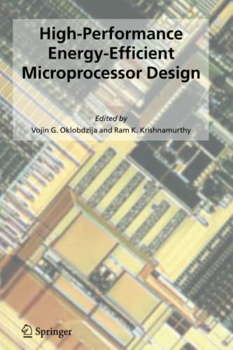 High-Performance Energy-Efficient Microprocessor Design (Integrated Circuits and Systems)