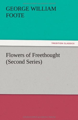 Flowers of Freethought (Second Series)
