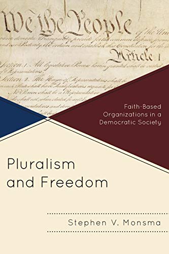 Pluralism and Freedom: Faith-Based Organizations in a Democratic Society
