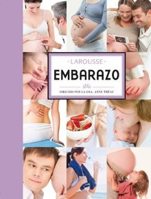 Larousse del embarazo (Larousse - Libros Ilustrados/ Prácticos - Vida Saludable - Larousse De...)