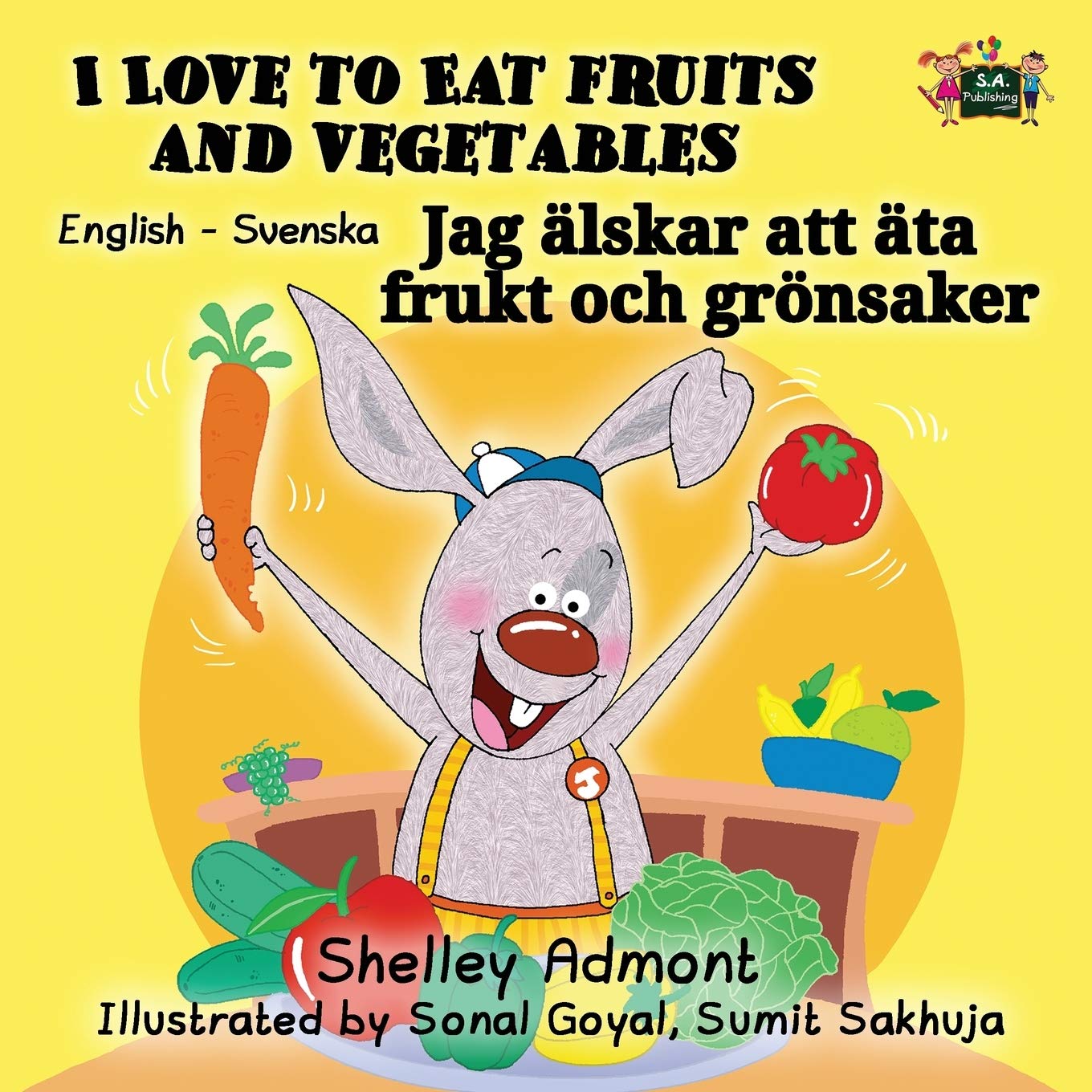 I Love to Eat Fruits and Vegetables (swedish baby books, swedish childrens book): bilingual swedish: English Swedish Bilingual Edition (English Swedish Bilingual Collection)
