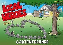 Local Heroes / Local Heroes Band 17: Gartenfreunde