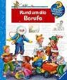 Rund um die Berufe (Wieso? Weshalb? Warum?, Band 30)