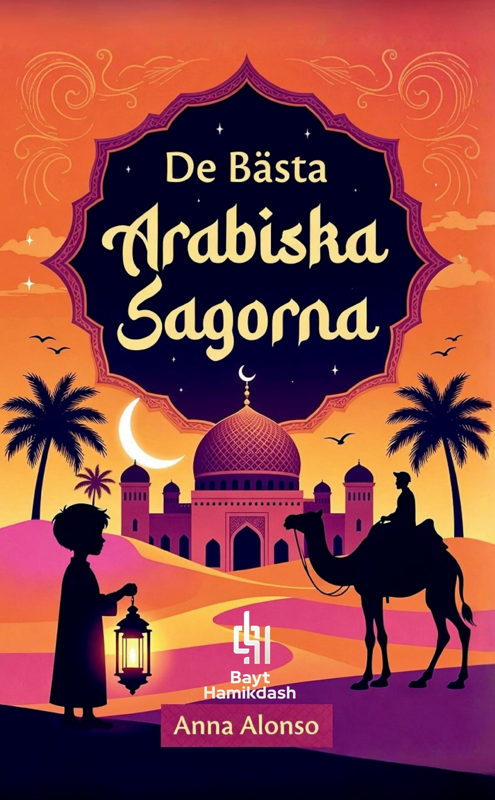 De Bästa Arabiska Sagorna