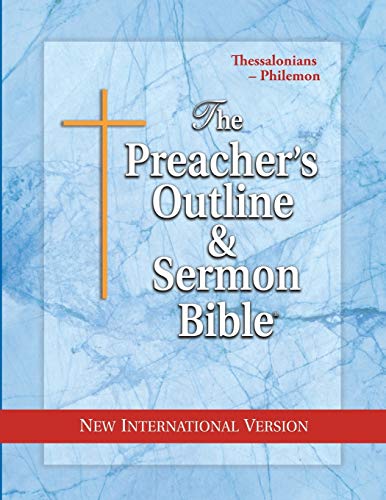 The Preacher's Outline & Sermon Bible: Thessalonians - Philemon: New International Version: 1 Thessalonians-Philemon: New International Version (The Preacher's Outline & Sermon Bible NIV, Band 36)