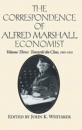 The Correspondence of Alfred Marshall, Economist 3 Volume Hardback Set: The Correspondence of Alfred Marshall, Economist
