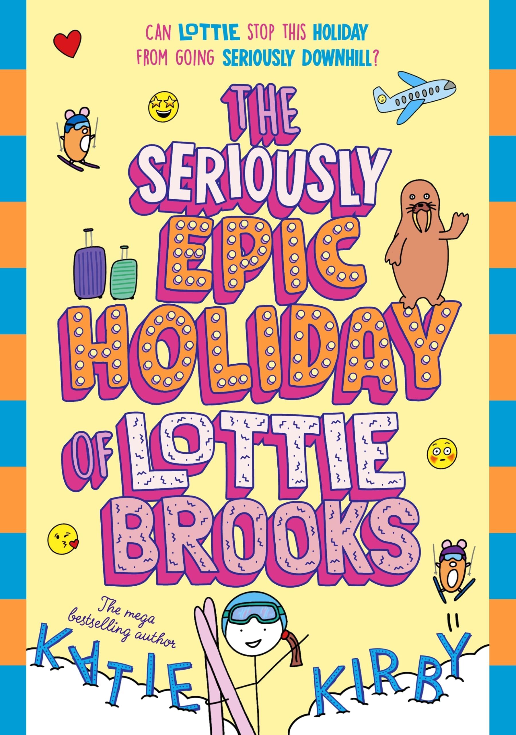 Kirby, Katie: The Seriously Epic Holiday of Lottie Brooks