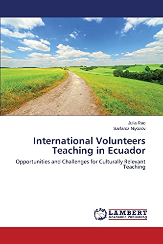International Volunteers Teaching in Ecuador: Opportunities and Challenges for Culturally Relevant Teaching