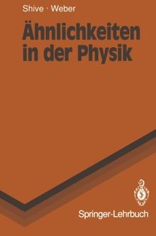 Ähnlichkeiten in der Physik: Zusammenhänge erkennen und verstehen (Springer-Lehrbuch)