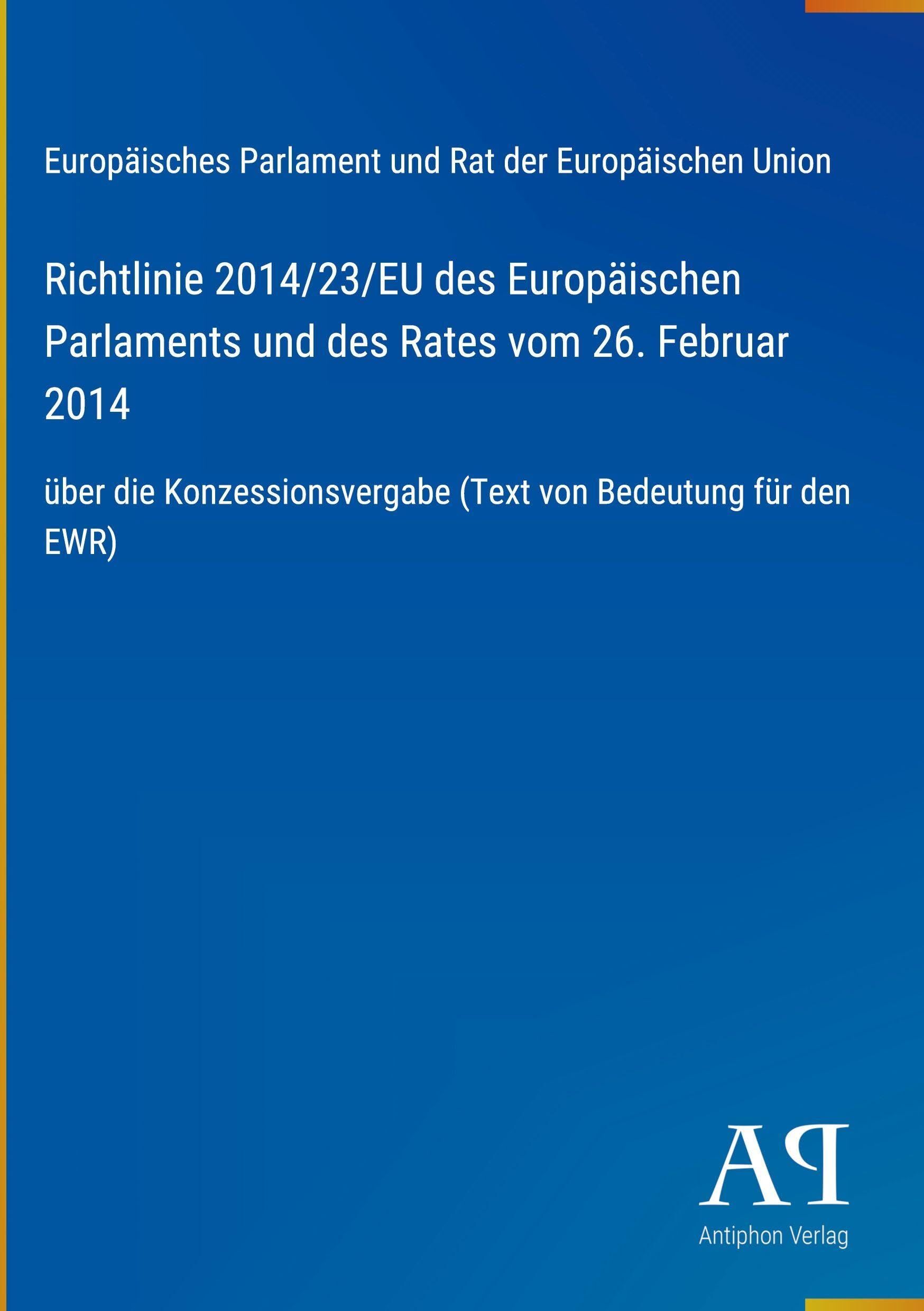 Richtlinie 2014/23/EU des Europäischen Parlaments und des Rates vom 26. Februar 2014