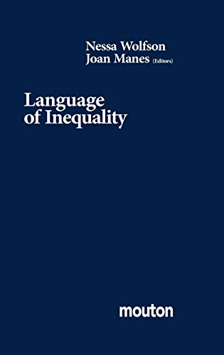 Language of Inequality (Contributions to the Sociology of Language [CSL], 36, Band 36)