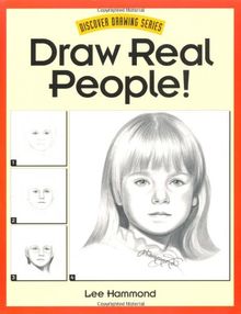 Draw Real People! (Discover Drawing)