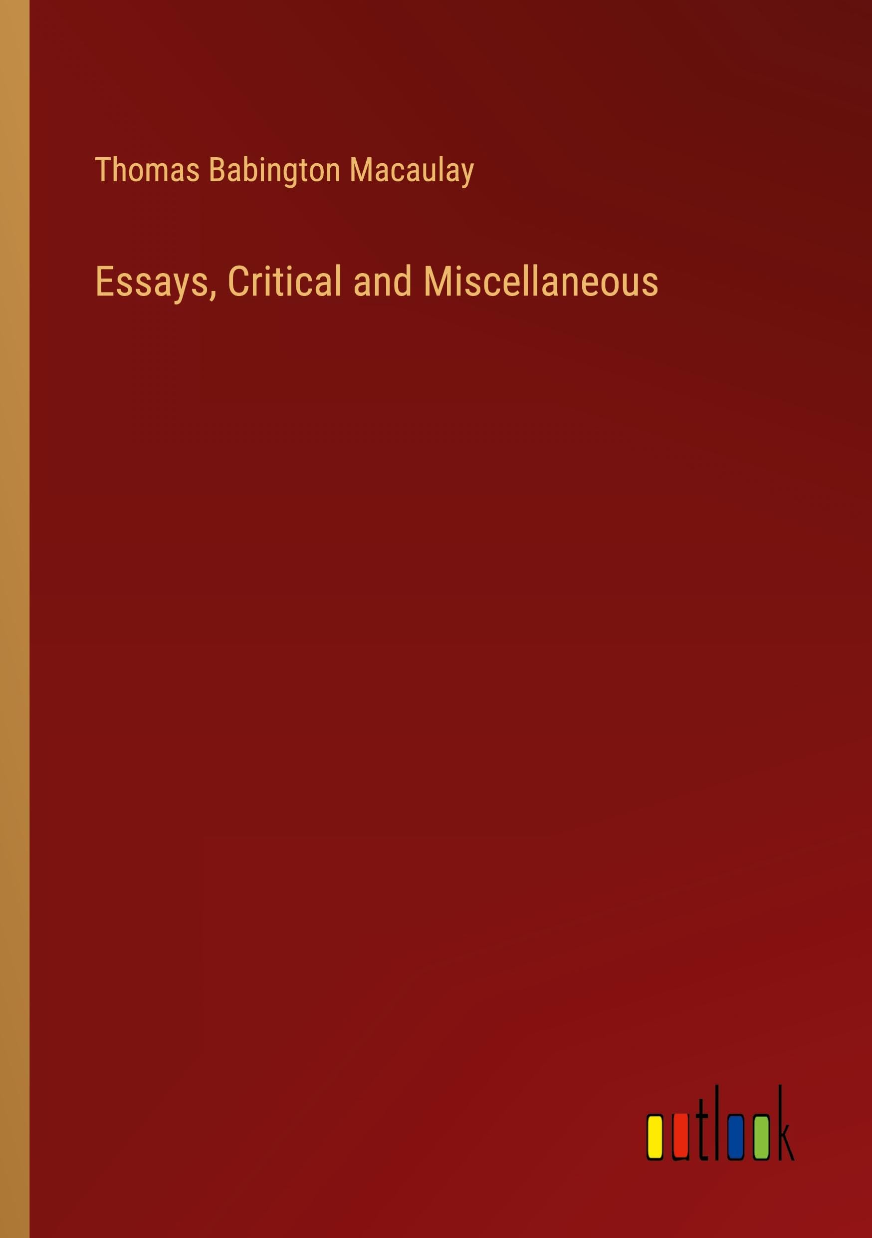 Essays, Critical and Miscellaneous