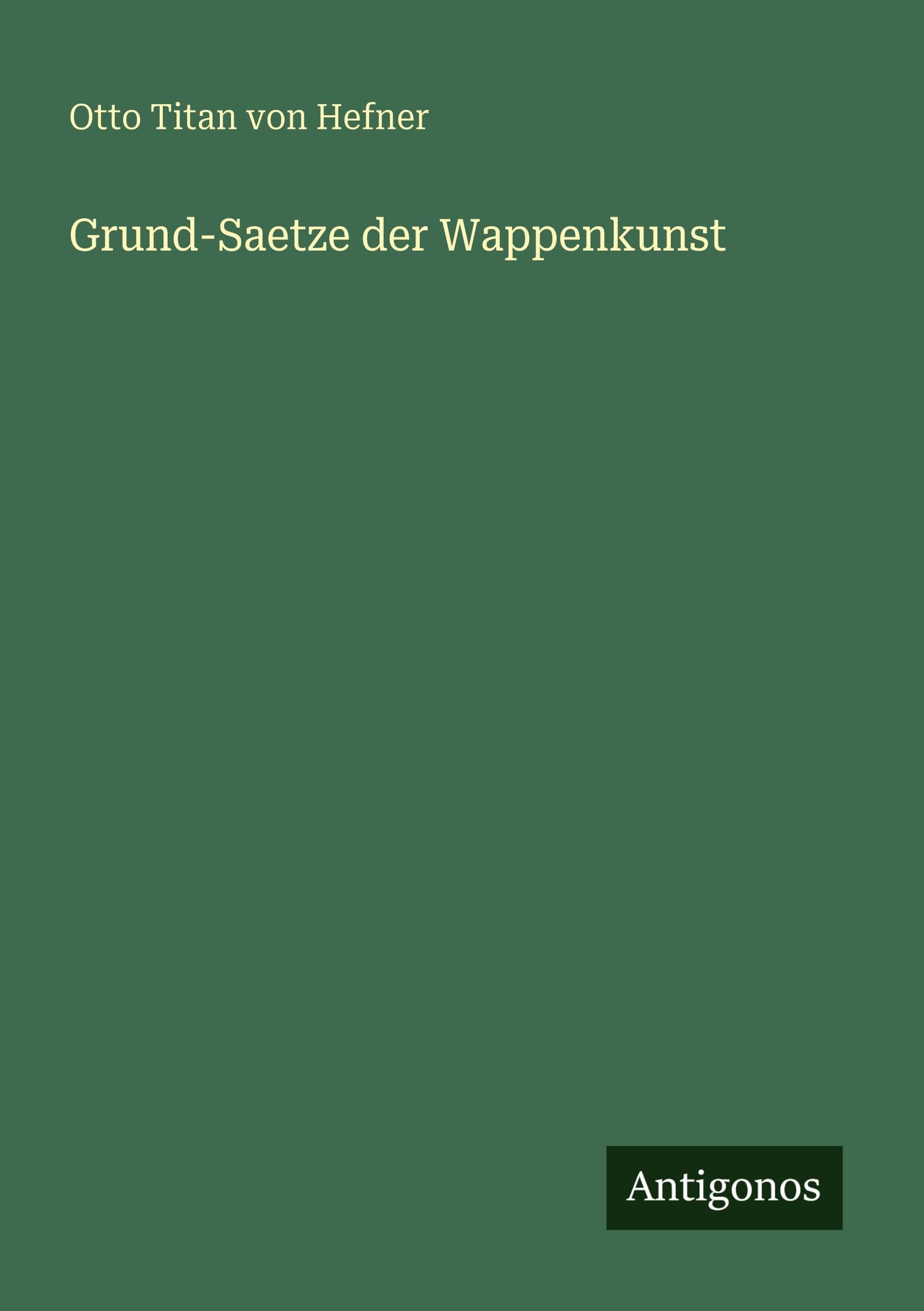 Grund-Saetze der Wappenkunst
