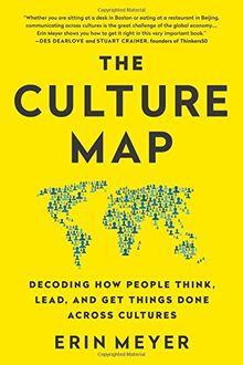 The Culture Map (INTL ED): Decoding How People Think, Lead, and Get Things Done Across Cultures