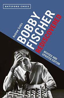 Revise Bobby Fischer Rediscovered (Batsford Chess)