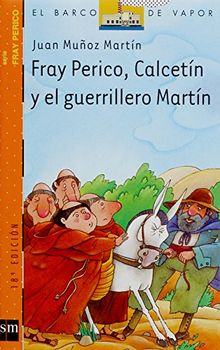 Fray perico, calcetín y el guerrillero martín (El Barco de Vapor Naranja, Band 4)