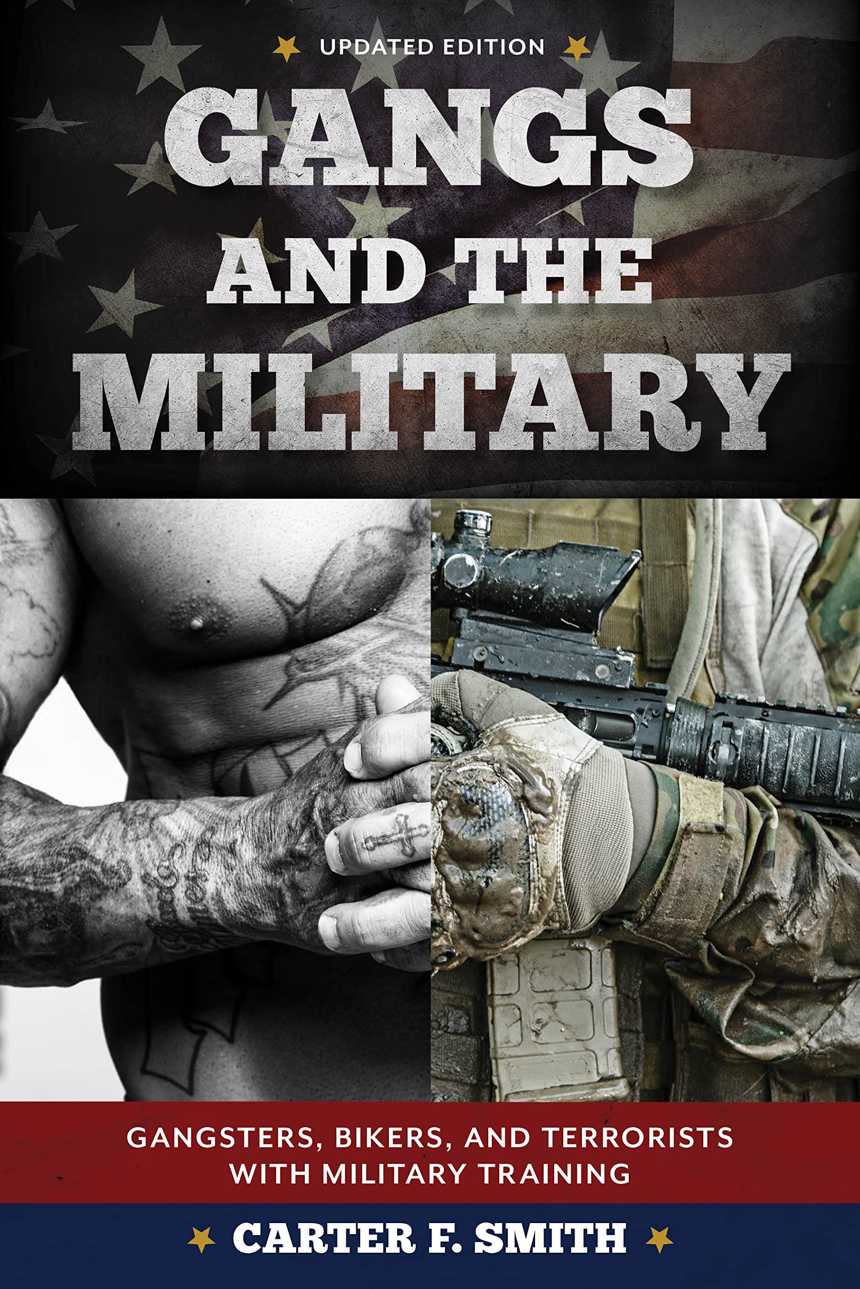 Gangs and the Military: Gangsters, Bikers, and Terrorists with Military Training