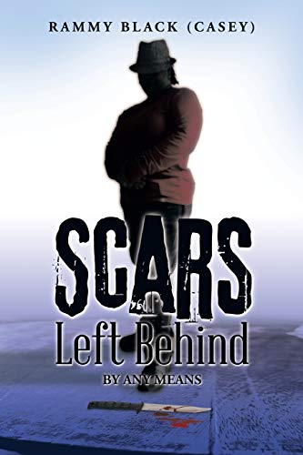 Scars Left Behind: By Any Means