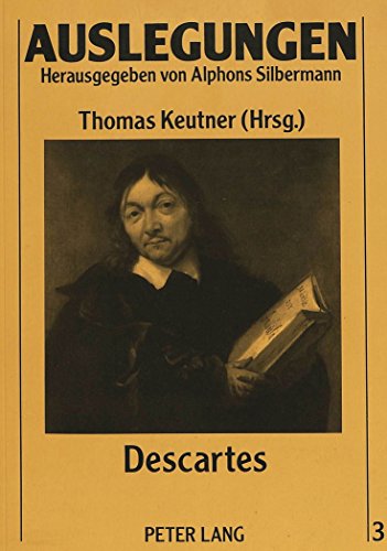 Descartes: Herausgegeben von Thomas Keutner (Auslegungen)