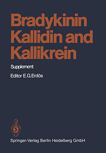 Bradykinin, Kallidin and Kallikrein: Supplement (Handbook of Experimental Pharmacology, 25 / 1, Band 25)
